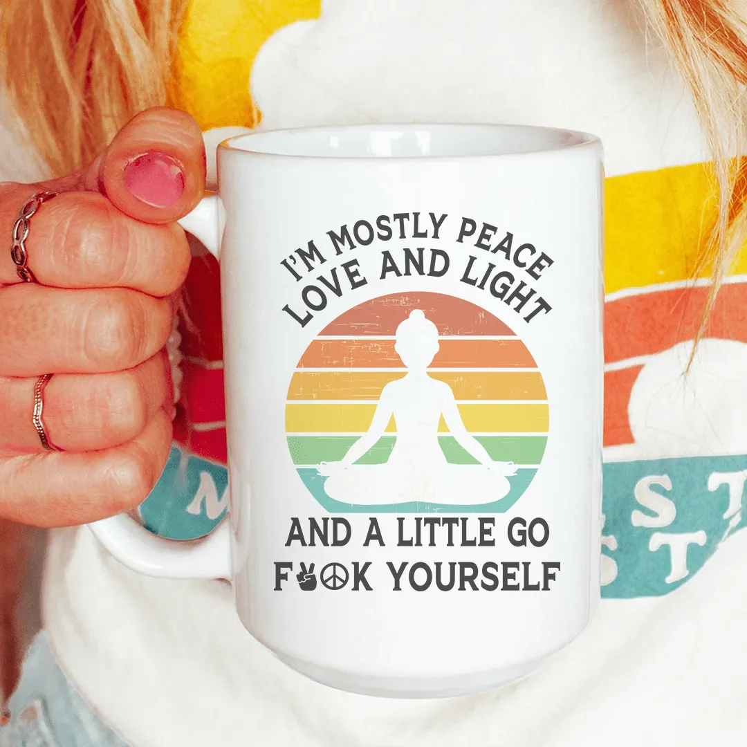 I'm Mostly Peace Love And Light Mug15 oz