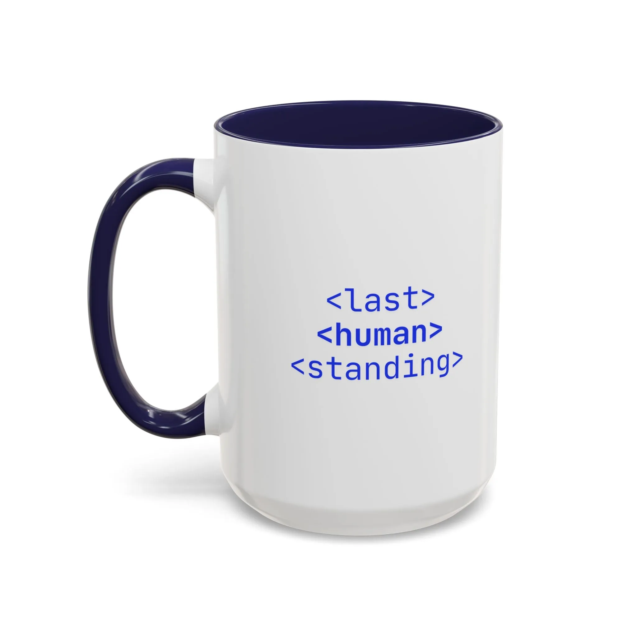 "Last Human Standing" Accent Coffee Mug - 11oz and 15oz