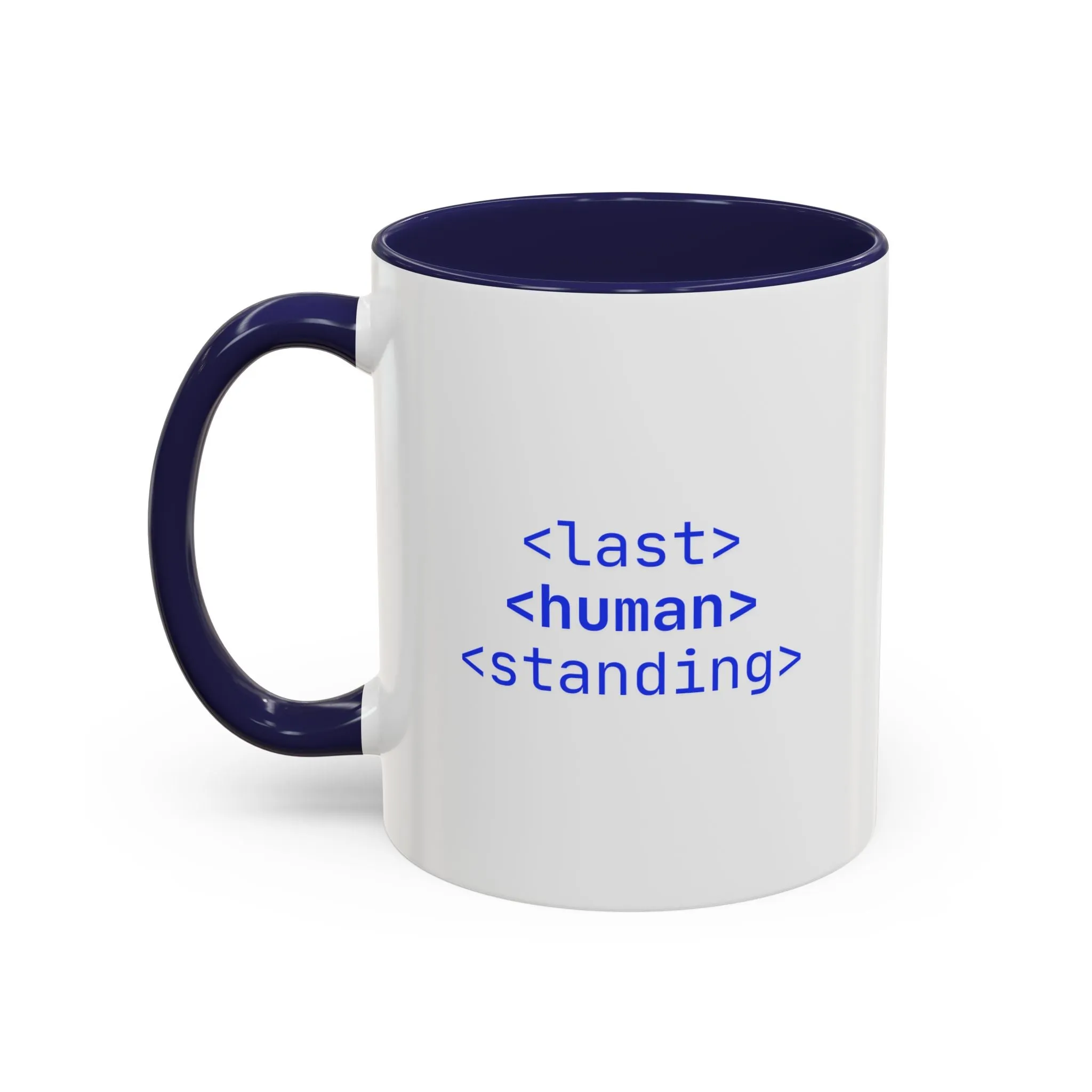 "Last Human Standing" Accent Coffee Mug - 11oz and 15oz