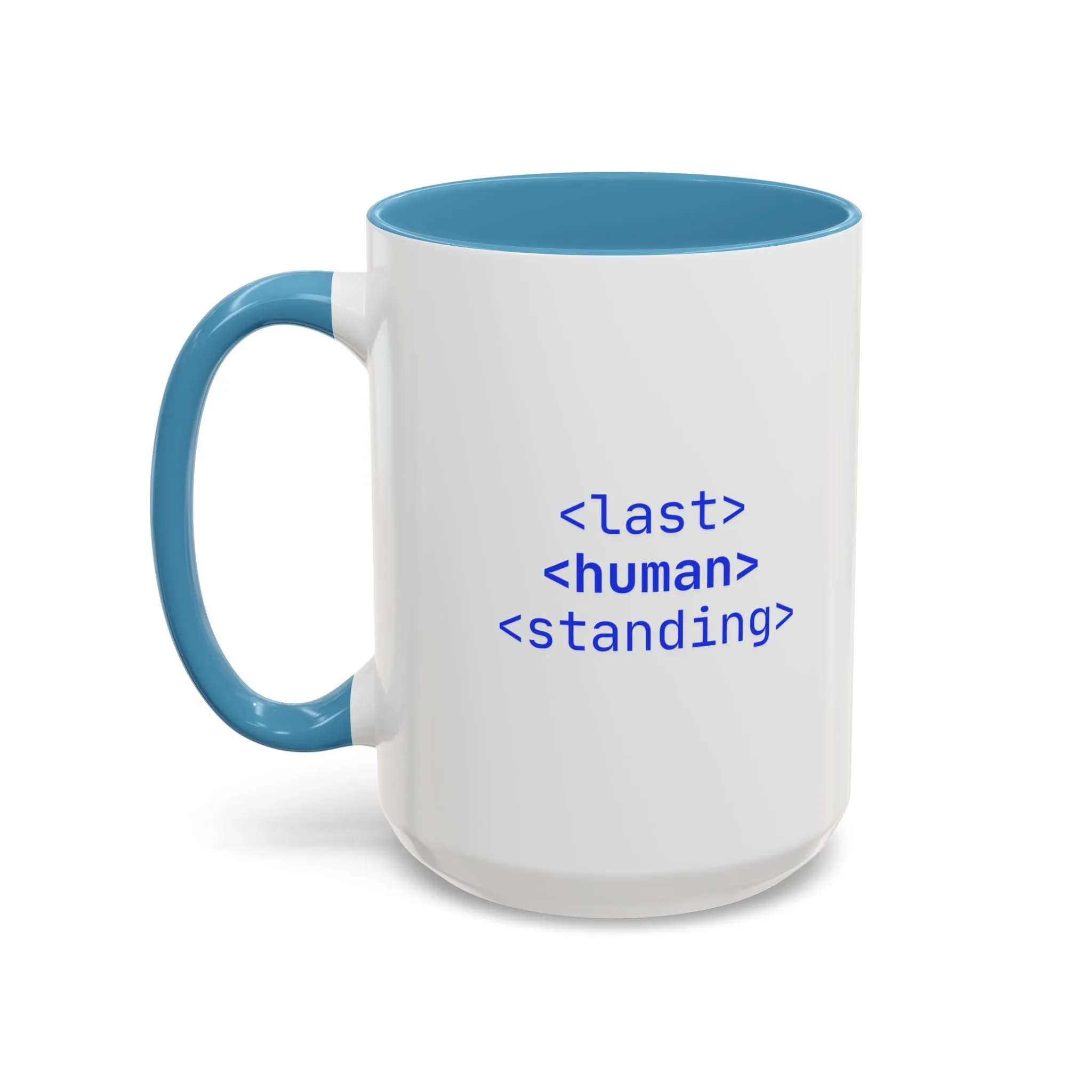 "Last Human Standing" Accent Coffee Mug - 11oz and 15oz