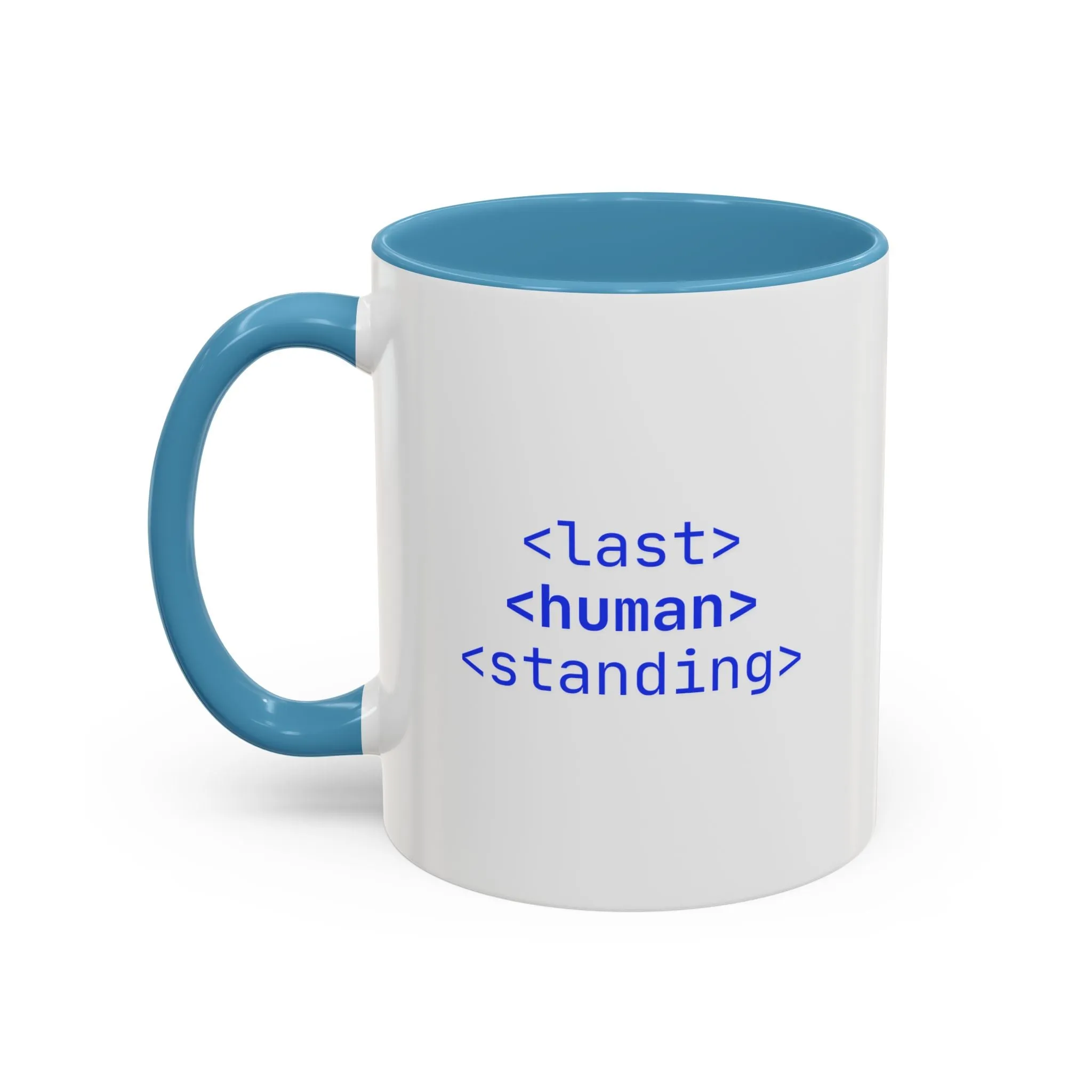 "Last Human Standing" Accent Coffee Mug - 11oz and 15oz