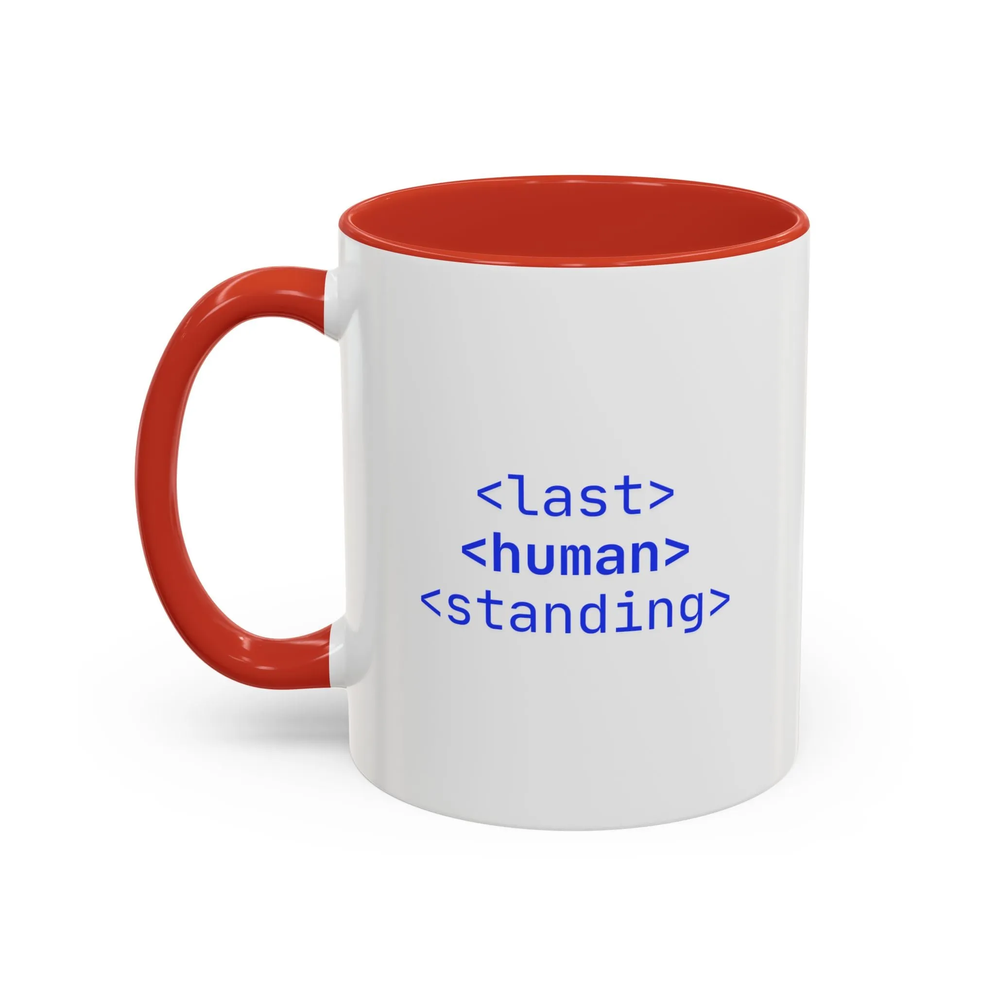 "Last Human Standing" Accent Coffee Mug - 11oz and 15oz