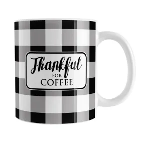 Thankful for Coffee - Black and White Buffalo Plaid Mug